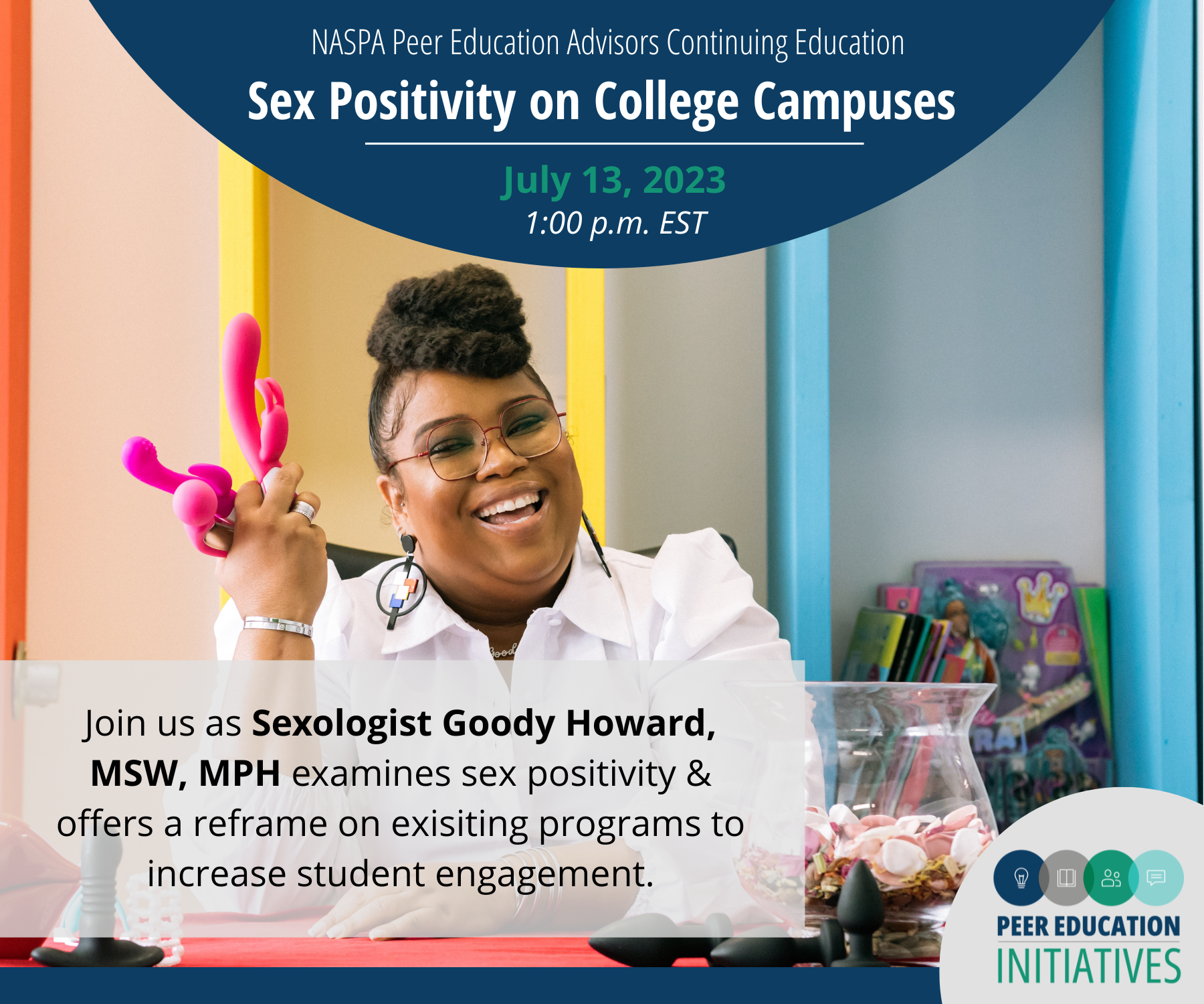 NASPA Peer Education Advisors Continuing Education: Improving Sex Positivity on College Campuses
